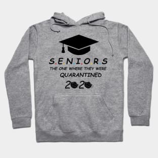 Seniors The One Where They Were Quarantined 2020 T-Shirt Hoodie